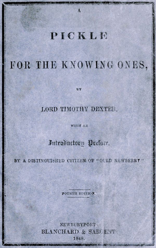 A Pickle for the Knowing Ones - Timothy Dexter